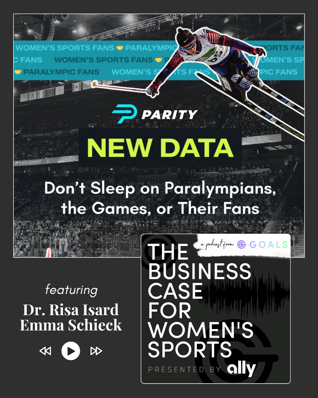 Ep. #181 New Research From Parity: The Business Case For Investing In Women Paralympians, ft. Dr. Risa Isard & Emma Schieck