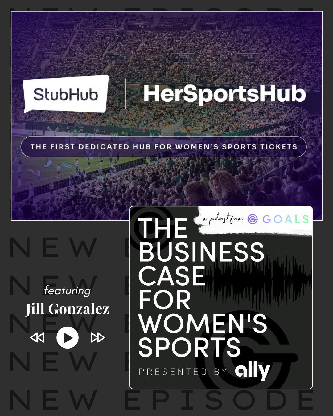 Ep. #187 How StubHub Is Leaning Into The Surging Demand For Women’s Sports, ft. Jill Gonzalez