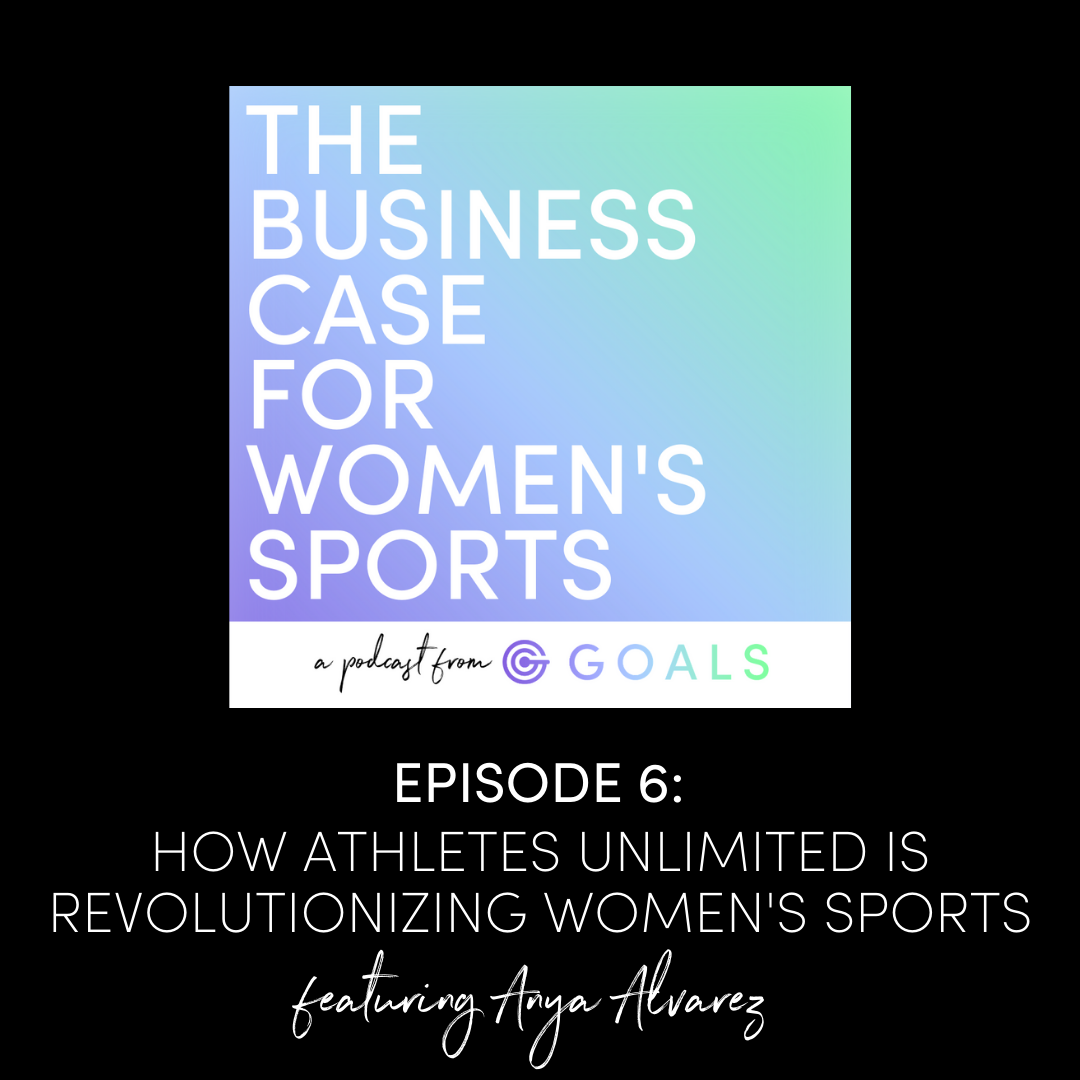 Ep. #6 How Athletes Unlimited is Revolutionizing Women's Sports