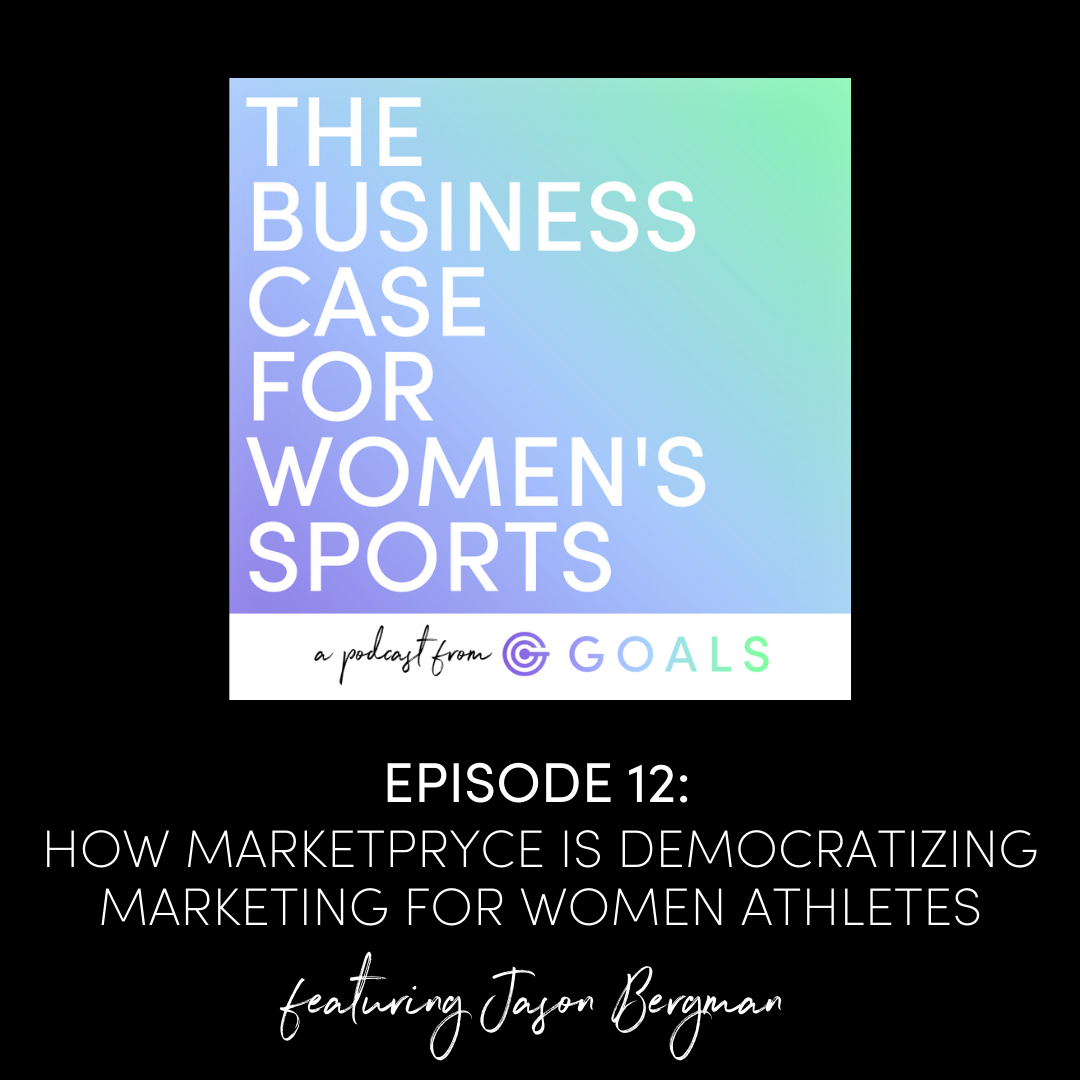 Ep. #12 How MarketPryce is Democratizing Marketing for Women Athletes