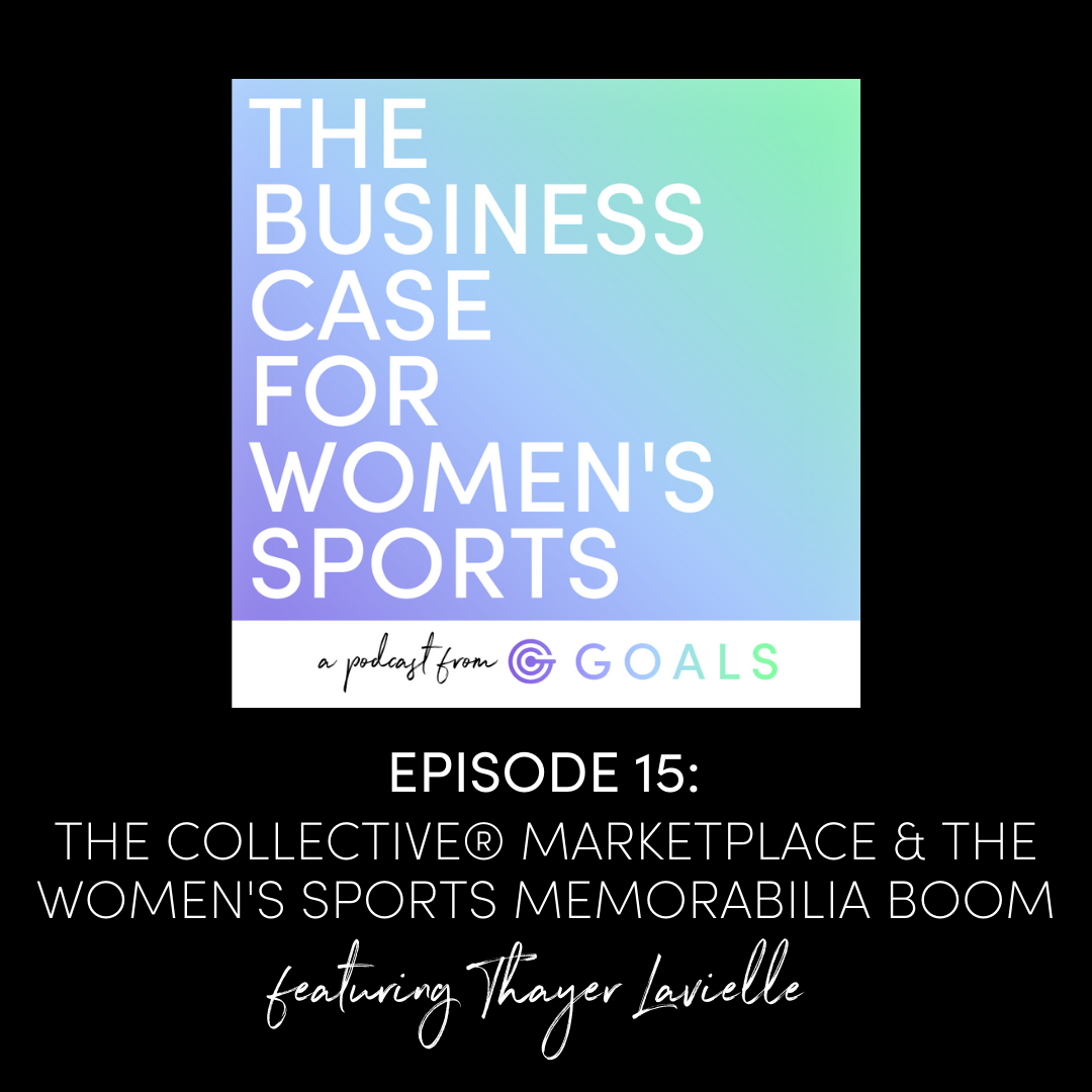 Ep. #15: The Collective® Marketplace & the Women's Sports Memorabilia Boom
