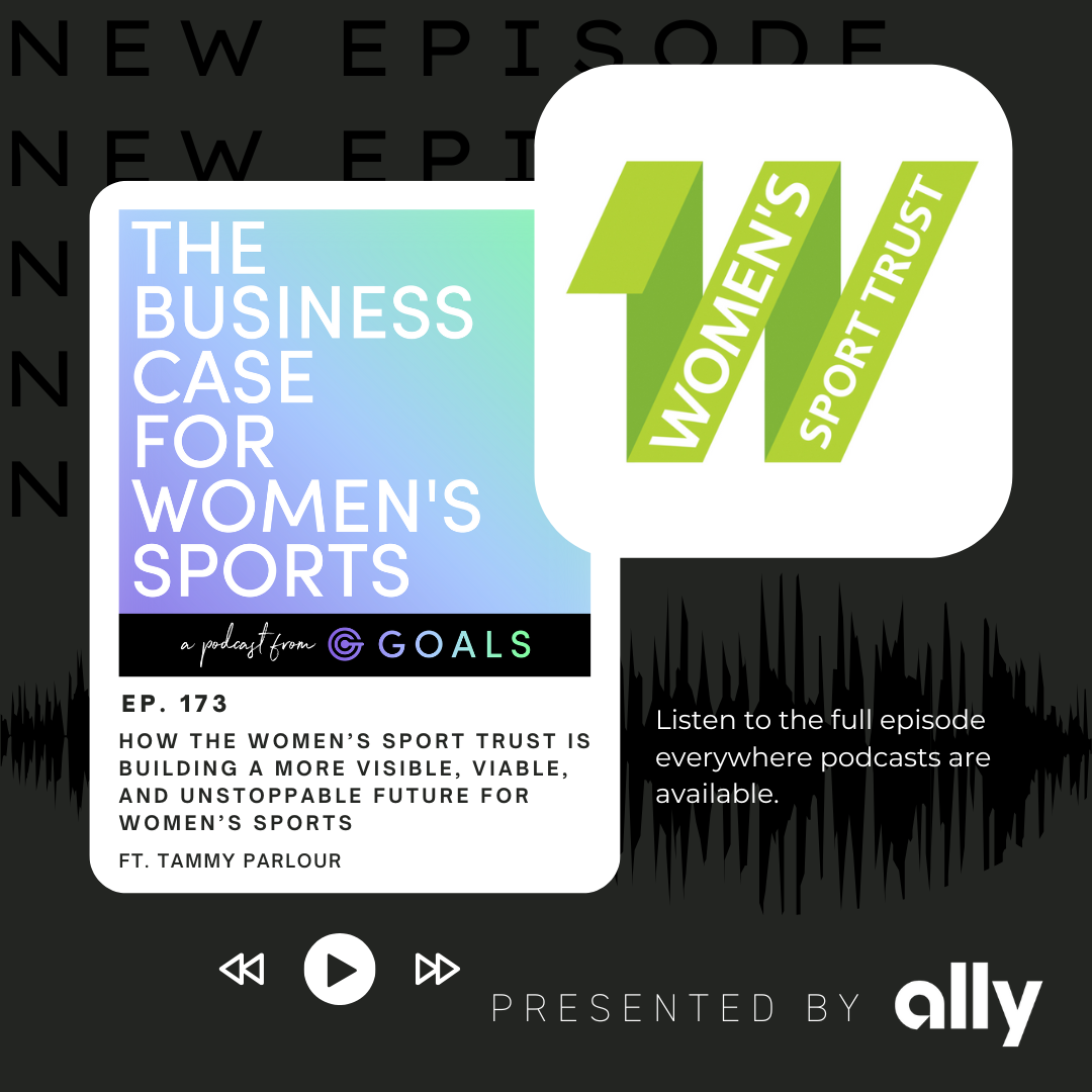 Ep. #173 How the Women’s Sport Trust Is Building A More Visible, Viable, And Unstoppable Future For Women’s Sports, ft. Tammy Parlour