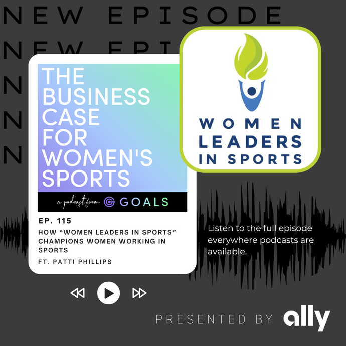 Ep. #115 How “Women Leaders in Sports” Champions Women Working in Sports, ft. Patti Phillips