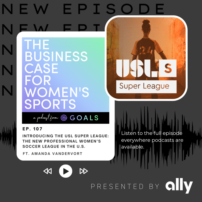 Ep. #106 Introducing the USL Super League: The NEW Professional Women’s Soccer League in the U.S., ft. Amanda Vandervort