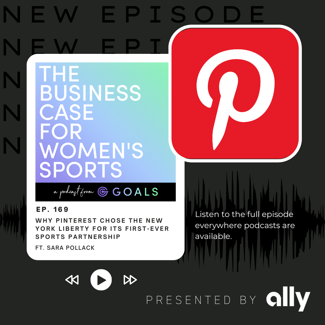 Ep. #169 Why Pinterest Chose The New York Liberty For Its First-Ever Sports Partnership, ft. Sara Pollack