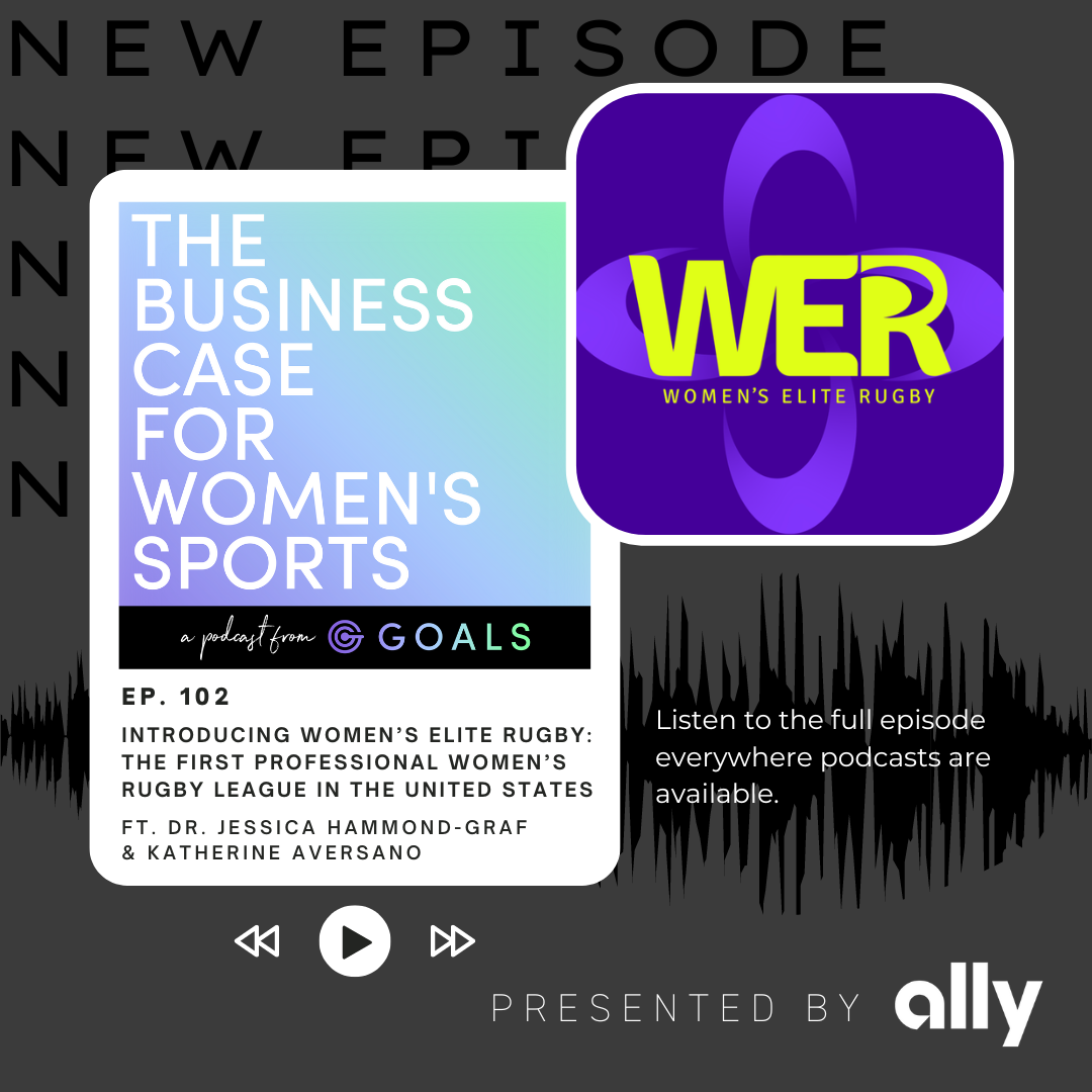 Ep. #102 Introducing Women’s Elite Rugby: The First Professional Women’s Rugby League in the United States, ft. Dr. Jessica Hammond-Graf & Katherine Aversano