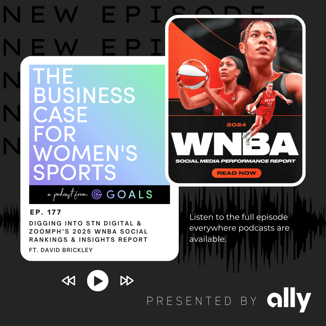 Ep. #177 Digging Into STN Digital & Zoomph’s 2025 WNBA Social Rankings & Insights Report, ft. David Brickley