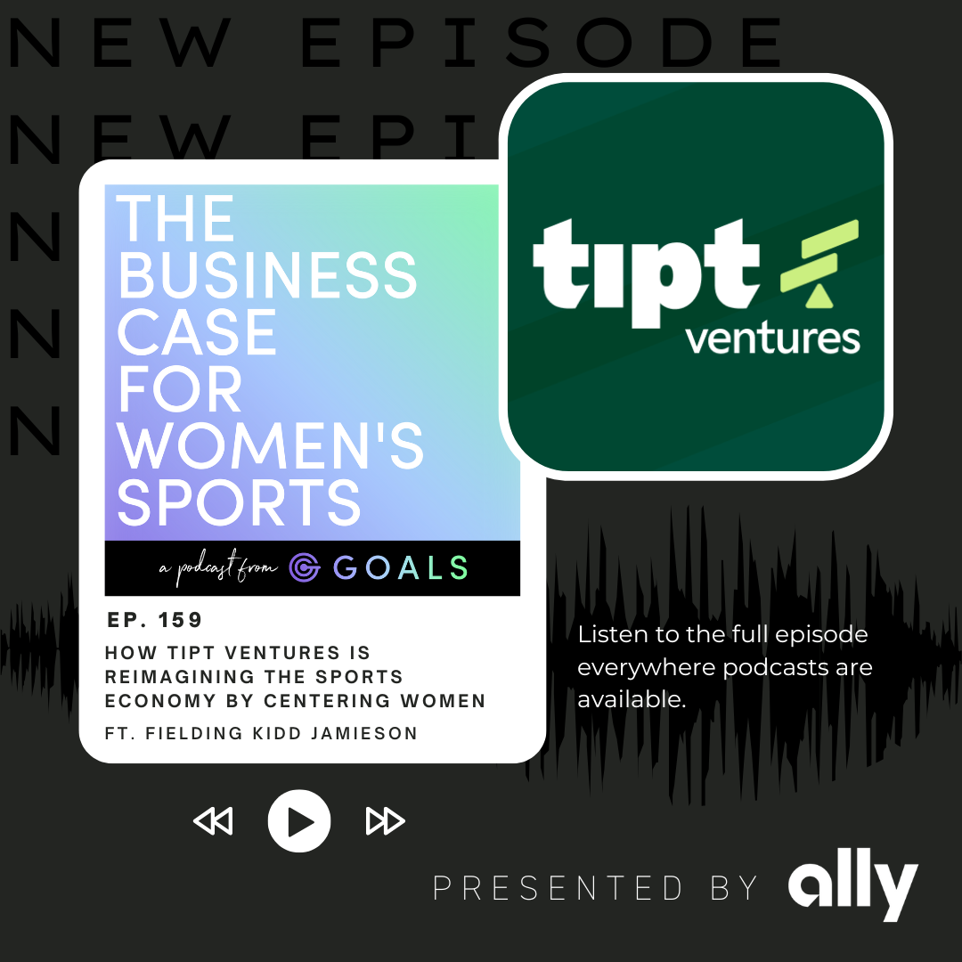 Ep. #159 How Tipt Ventures Is Reimagining The Sports Economy by Centering Women, ft. Fielding Kidd Jamieson