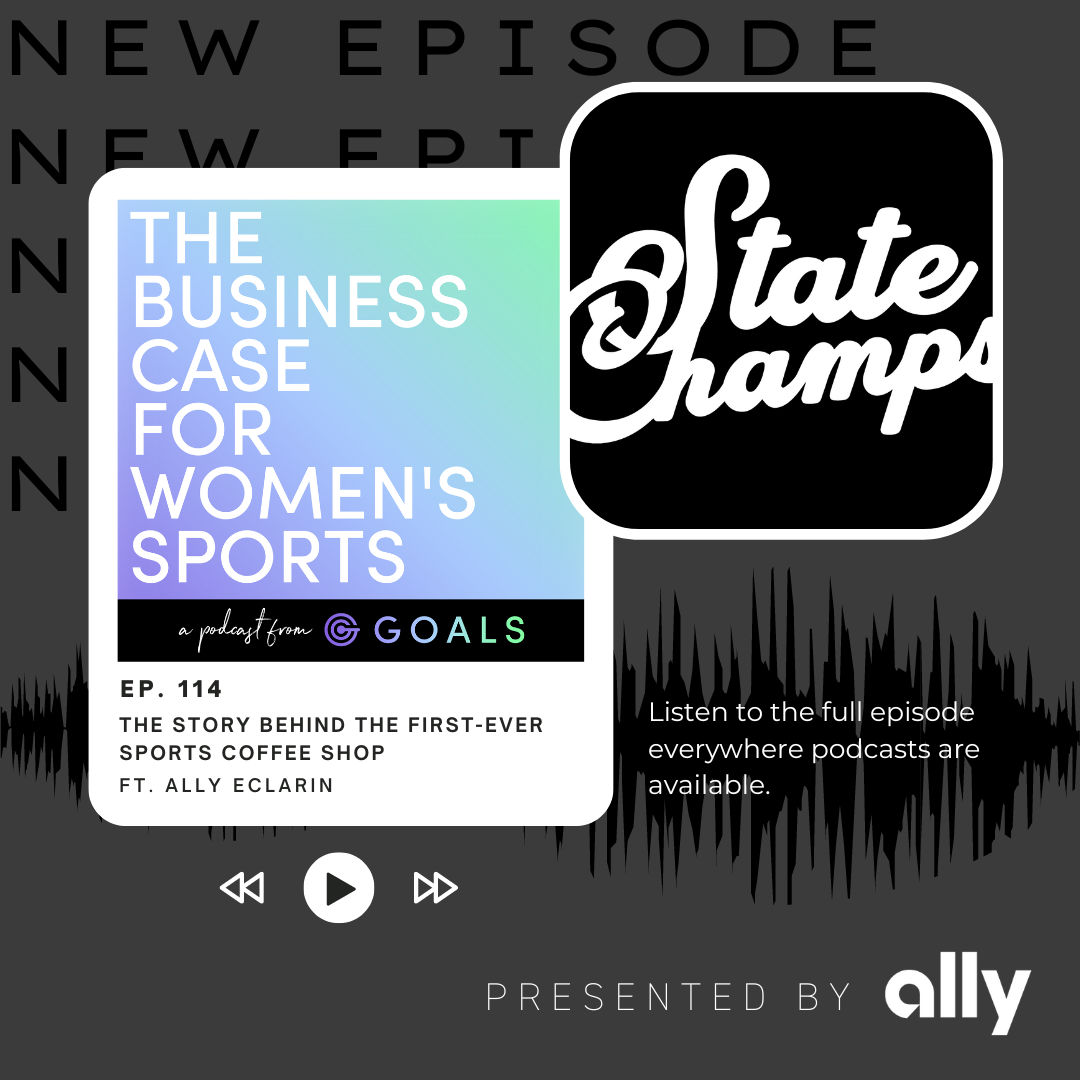 Ep. #114 The Story Behind State Champs: The First-Ever Sports Coffee Shop, ft. Ally Eclarin