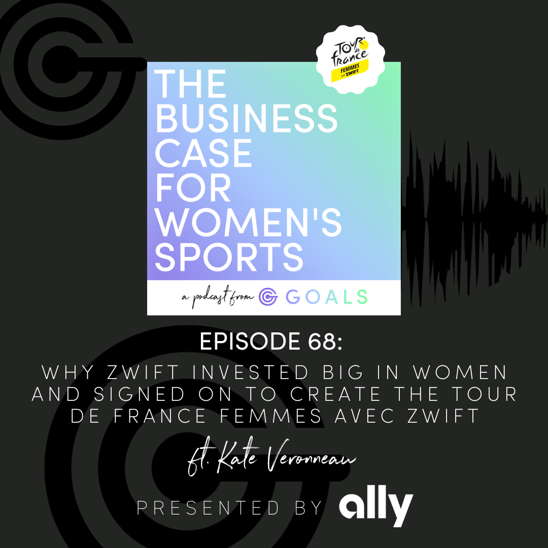 Ep. #68 Why Zwift Invested Big in Women and Signed on to Create the Tour de France Femmes avec Zwift, ft. Kate Veronneau