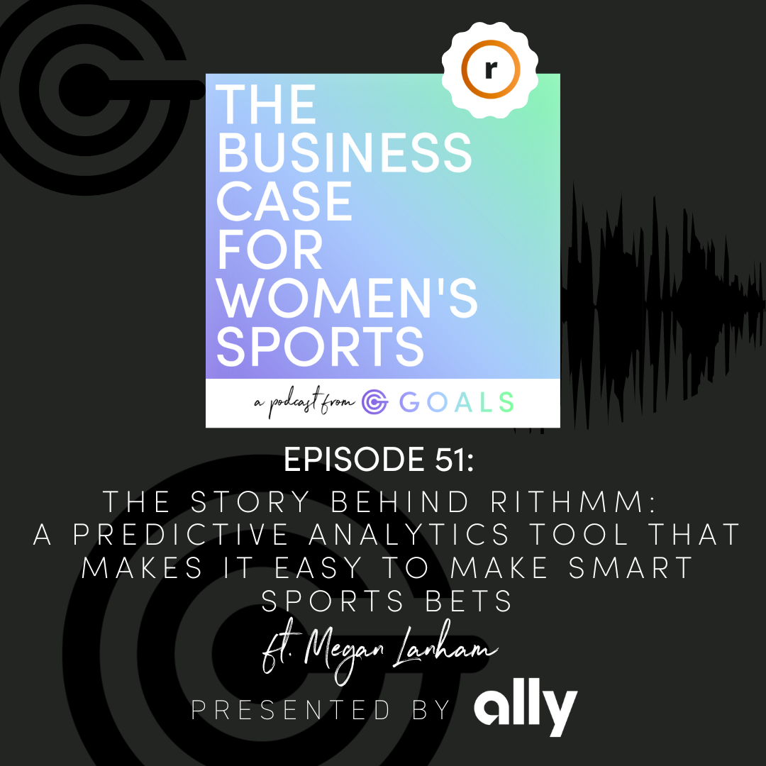 Ep. #51 The Story Behind Rithmm: A Predictive Analytics Tool that Makes it Easy to Make Smart Sports Bets, ft. Megan Lanham