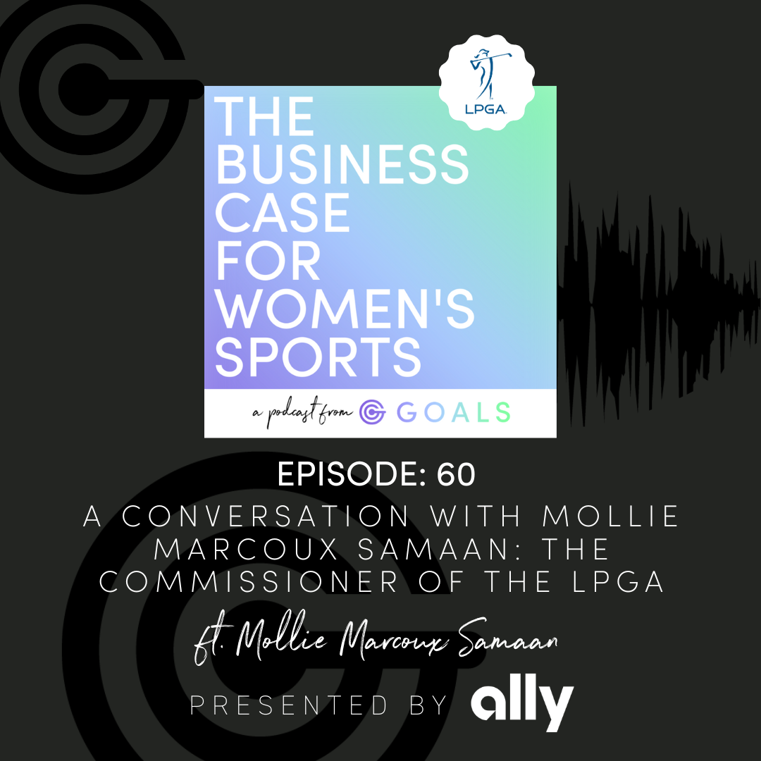 Ep. #60 A Conversation with Mollie Marcoux Samaan: The Commissioner of the LPGA, ft. Mollie Marcoux Samaan