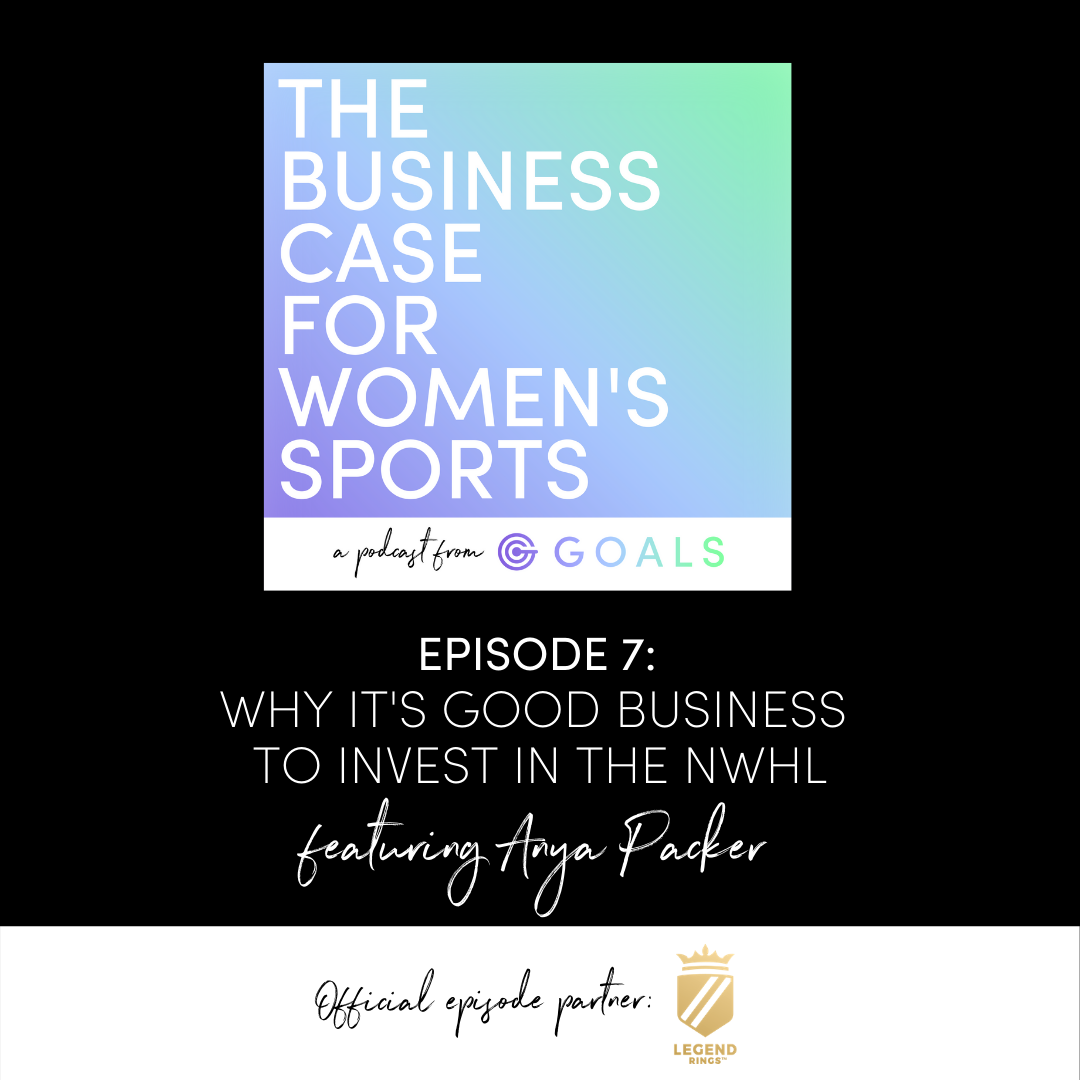 Ep. #7 Why It's Good Business to Invest in the NWHL