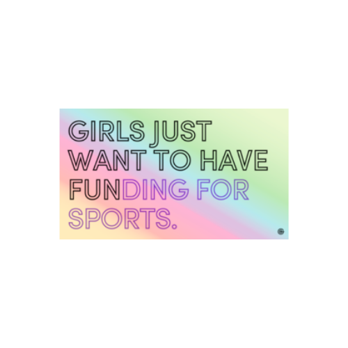 "Girls Just Want To Have FUNding For Sports" Holographic Sticker