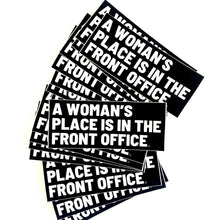 Load image into Gallery viewer, &quot;A Woman&#39;s Place is in the Front Office&quot; Sticker
