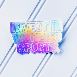 "Invest In Women's Sports" Holographic Sticker