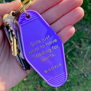 "Girls Just Want To Have FUNding For Sports" Motel Keychain